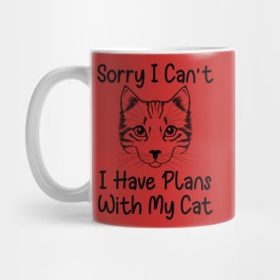 Sorry I can't I have plans with my cat Mug